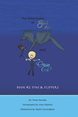 Shark Boy and Ocean Girl, The adventures of Shark Boy and Ocean Girl: Book #2: Fins and Flippers by Oliphant, Juan
