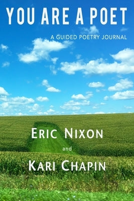 You Are A Poet: A Guided Poetry Journal by Chapin, Kari
