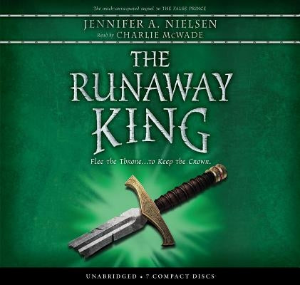 The Runaway King (the Ascendance Series, Book 2) (Audio Library Edition): Volume 2 by Nielsen, Jennifer A.