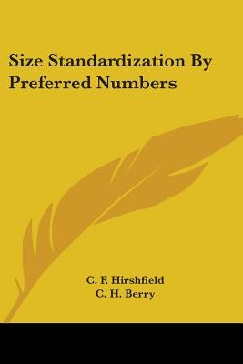 Size Standardization By Preferred Numbers by Hirshfield, C. F.