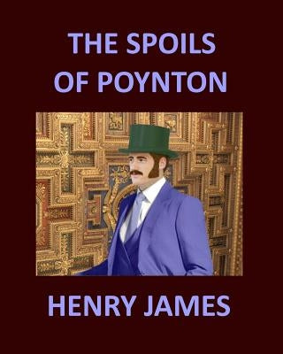 The Spoils of Poynton by James, Henry