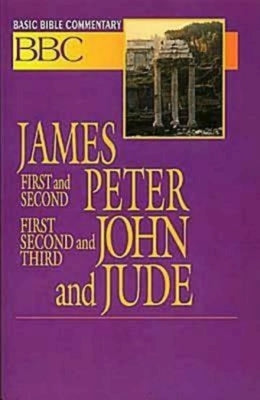 Basic Bible Commentary James, First and Second Peter, First, Second and Third John and Jude by Johnson, Earl S.