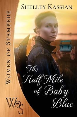 The Half Mile of Baby Blue by Kassian, Shelley