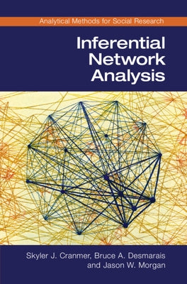 Inferential Network Analysis by Cranmer, Skyler J.