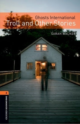 Ghosts Internation Troll and Other Stories by Oxford