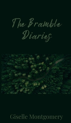 The Bramble Diaries by Montgomery, Giselle