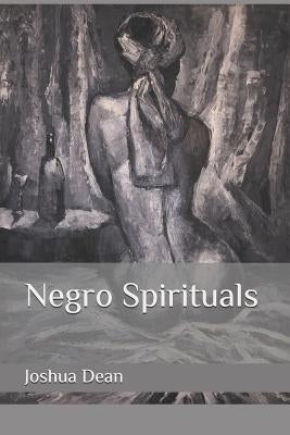 Negro Spirituals by Dean, Joshua