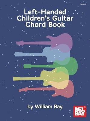 Left-Handed Children's Guitar Chord Book by William Bay
