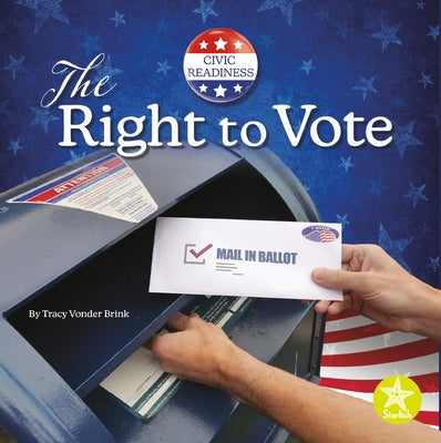 The Right to Vote by Brink, Tracy Vonder