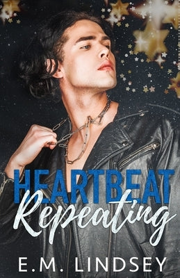 Heartbeat Repeating by Lindsey, E. M.