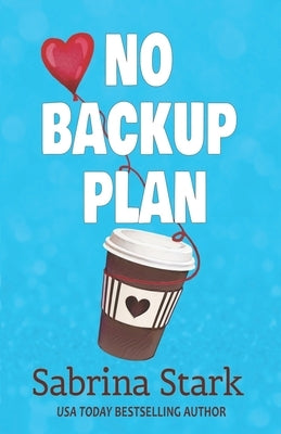 No Backup Plan by Stark, Sabrina
