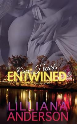 Our Hearts Entwined by Anderson, Lilliana