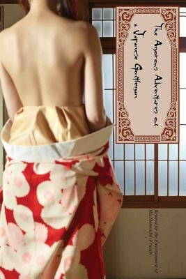 The Amorous Adventures of Japanese Gentleman: Related for the Entertainment of His Honorable Friends by Press, Locus Elm