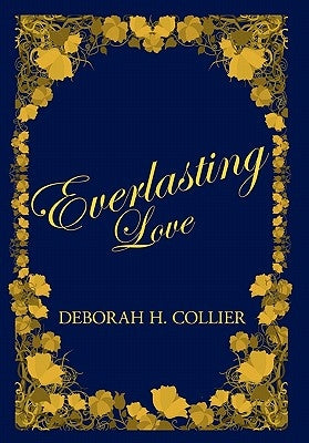 Everlasting Love by Collier, Deborah H.