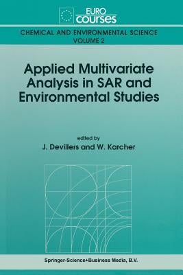 Applied Multivariate Analysis in Sar and Environmental Studies by Devillers, J.