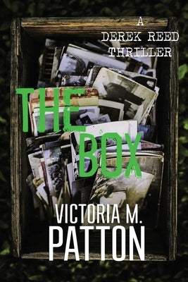 The Box: A Derek Reed Thriller by Patton, Victoria M.