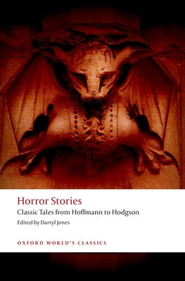 Horror Stories: Classic Tales from Hoffmann to Hodgson by Jones, Darryl