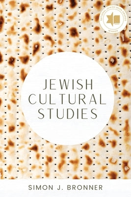 Jewish Cultural Studies by Bronner, Simon J.