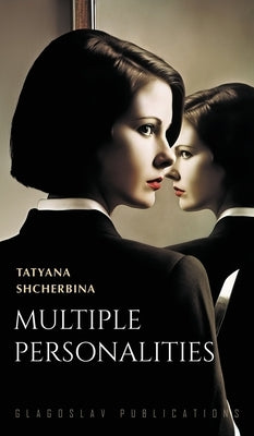 Multiple Personalities by Shcherbina, Tatyana