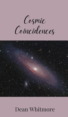 Cosmic Coincidences by Whitmore, Dean