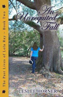An Unrequited Fall by Horner, Leslee