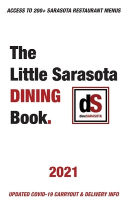 The Little Sarasota Dining Book 2021 by Dinesarasota