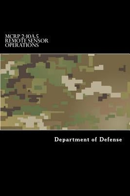 MCRP 2-10A.5 Remote Sensor Operations: Formerly MCRP 2-24B by Anderson, Taylor