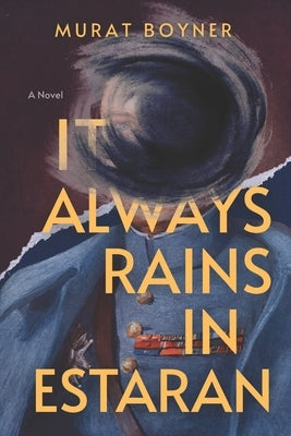 It Always Rains in Estaran by Boyner, Murat
