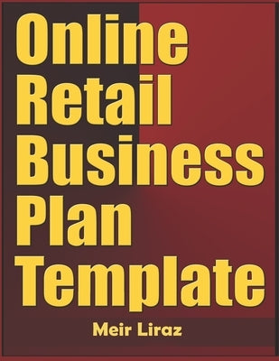 Online Retail Business Plan Template by Liraz, Meir