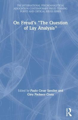 On Freud's "The Question of Lay Analysis" by Sandler, Paulo Cesar