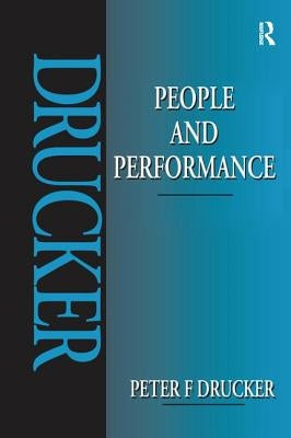 People and Performance by Drucker, Peter