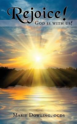 Rejoice! God is with us! by Dowling, Marie
