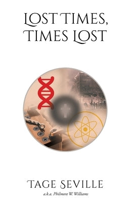 Lost Times, Times Lost by Seville, Tage