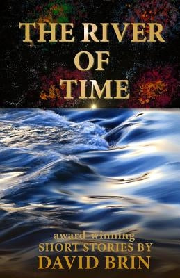 River of Time by Brin, David