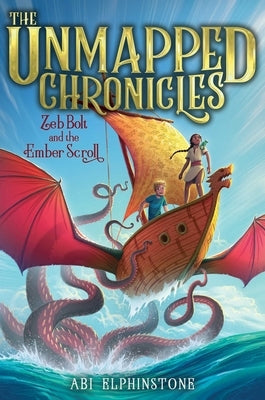 Zeb Bolt and the Ember Scroll, 3 by Elphinstone, Abi