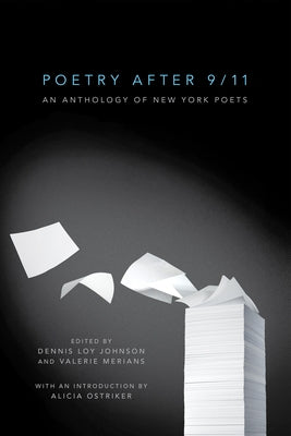 Poetry After 9/11: An Anthology of New York Poets by Loy Johnson, Dennis
