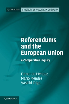 Referendums and the European Union by Mendez, Fernando