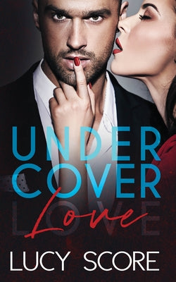 Undercover Love by Score, Lucy