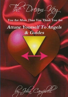 Attune Yourself to Angels & Guides The Rosslyn Way by Campbell, John