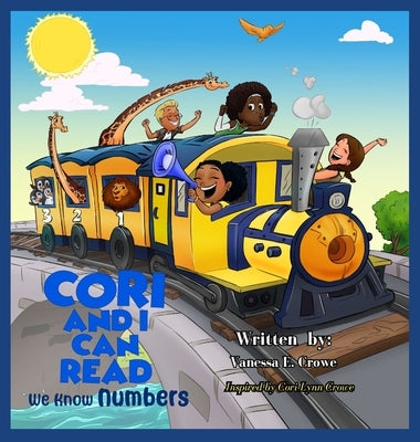 Cori and I Can Read: We Know Numbers by Crowe, Vanessa E.
