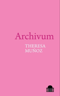 Archivum by Mu?oz, Theresa