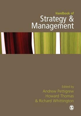Handbook of Strategy and Management by Pettigrew, Andrew M.