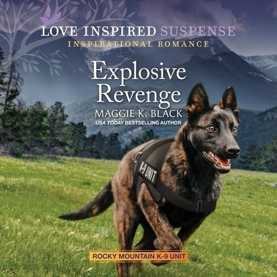 Explosive Revenge by Black, Maggie K.