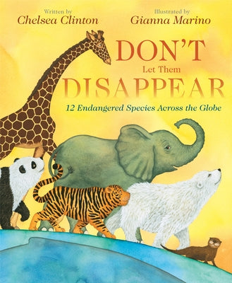 Don't Let Them Disappear by Clinton, Chelsea