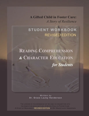 A Gifted Child in Foster Care: Student Workbook - REVISED EDITION by Henderson, Grace Lajoy