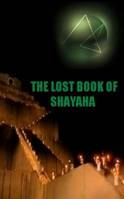 The Lost Book of Shayaha: Seer of Marduk: Mesopotamian Prophecies of a New Babylon Rising: Secrets of King Nebuchadnezzar II by Thomas, James