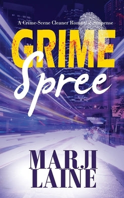 Grime Spree: Gripping Mystery - Clean Romance by Laine, Marji