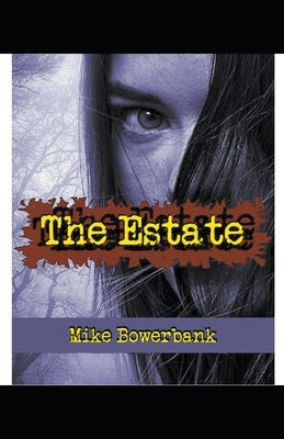 The Estate: Alyssa Bristol's Second Adventure by Bowerbank, Mike
