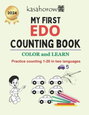 My First Edo Counting Book: Colour and Learn 1 2 3 by Kasahorow