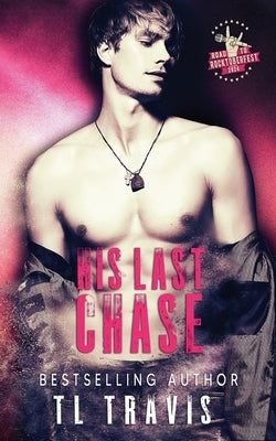 His Last Chase by Travis, Tl